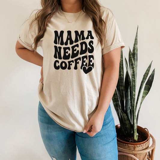 Mama Needs Coffee