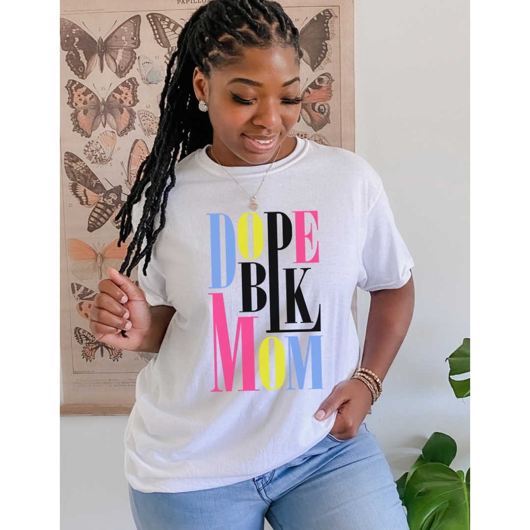 Dope Black Mom Tee