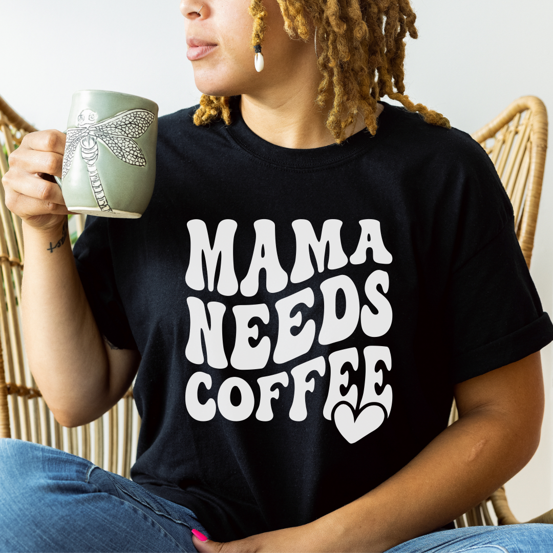 Mama Needs Coffee